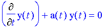 d/dt y(t)+a(t) y(t)=0