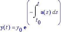 y(t)=y[0] e^(-int(a(s),s=t[0]..t))